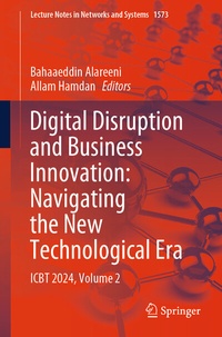 Enlarge image Cover: Digital Disruption and Business Innovation: Navigating the New Technological Era - Springer
