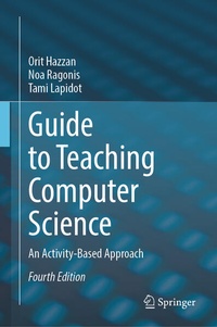 Enlarge image Cover: Guide to Teaching Computer Science - Springer