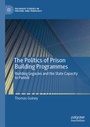 Cover: The Politics of Prison Building Programmes - Palgrave Macmillan