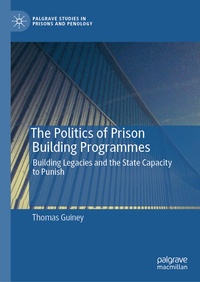 Enlarge image Cover: The Politics of Prison Building Programmes - Palgrave Macmillan