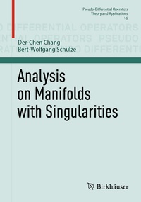 Enlarge image Cover: Analysis on Manifolds with Singularities - Birkhäuser