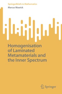 Enlarge image Cover: Homogenisation of Laminated Metamaterials and the Inner Spectrum - Springer