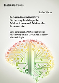Abbildung von: Zeitgemässe integrative Förderung hochbegabter Schülerinnen und Schüler der Primarstufe - OAPublishing Collective