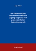 Cover: Die Abgrenzung des informationsrechtlichen Zugangsanspruchs vom presserechtlichen Auskunftsanspruch - Kovac, Dr. Verlag