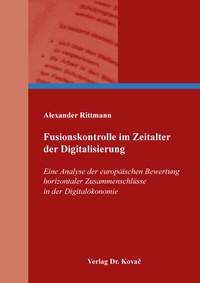 Abbildung von: Fusionskontrolle im Zeitalter der Digitalisierung - Kovac, Dr. Verlag