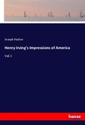 Cover: Henry Irving's Impressions of America - Hansebooks