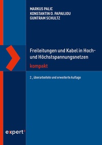 Abbildung von: Freileitungen und Kabel in Hoch- und Höchstspannungsnetzen kompakt - expert verlag ein Imprint von Narr Francke Attempto Verlag