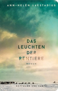 Abbildung von: Das Leuchten der Rentiere - Hoffmann & Campe