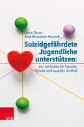 Cover: Suizidgef&auml;hrdete Jugendliche unterst&uuml;tzen: ein Leitfaden f&uuml;r Familie, Schule und soziales Umfeld - Vandenhoeck & Ruprecht