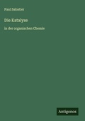 Cover: Die Katalyse - Antigonos Verlag