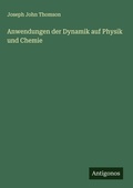 Cover: Anwendungen der Dynamik auf Physik und Chemie - Antigonos Verlag