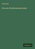 Cover: Flora der Nordfriesischen Inseln - Antigonos Verlag