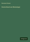 Cover: Deutschland am Mississippi - Antigonos Verlag