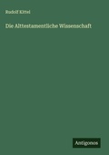 Cover: Die Alttestamentliche Wissenschaft - Antigonos Verlag