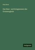 Cover: Das Heer- und Kriegswesen des Grossmoghuls - Antigonos Verlag