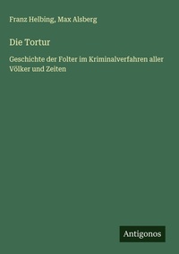 Enlarge image Cover: Die Tortur - Antigonos Verlag