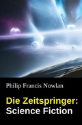 Cover: Die Zeitspringer: Science Fiction - Uksak E-Books