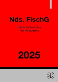 Abbildung von: Niedersächsisches Fischereigesetz - Nds. FischG 2025 - epubli