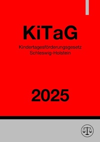 Abbildung von: Kindertagesförderungsgesetz Schleswig-Holstein - KiTaG 2025 - epubli