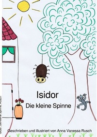 Abbildung von: Isidor, die kleine Spinne - epubli