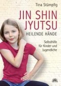 Abbildung von: Jin Shin Jyutsu - Heilende Hände: Selbsthilfe für Kinder und Jugendliche - Via Nova