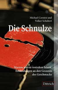 Abbildung von: Die Schnulze - Dittrich Verlag ein Imprint der Velbrück GmbH Bücher und Medien
