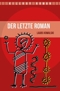 Abbildung von: Der letzte Roman - KILLROY media