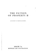 Cover: Show 32 - The Fiction of Property II - Kienzle Art Foundation