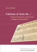 Cover: 'C&aacute;ntase al tono de.' Poes&iacute;a musical en cancioneros y ?pliegos renacentistas - Edition Reichenberger