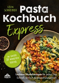 Abbildung von: Pasta Kochbuch Express - Orbita Media GmbH