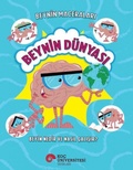 Cover: Beynin D&uuml;nyasi - Beyin Nedir, Nasil Calisir - Koc &Uuml;niversitesi Yayinlari