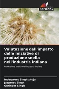 Cover: Valutazione dell'impatto delle iniziative di produzione snella nell'industria indiana - Edizioni Sapienza