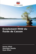 Cover: Ecoulement MHD du fluide de Casson - Editions Notre Savoir
