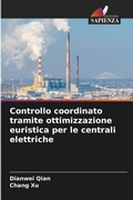 Cover: Controllo coordinato tramite ottimizzazione euristica per le centrali elettriche - Edizioni Sapienza