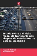 Cover: Estudo sobre a divisao modal do transporte nas viagens de estudantes de Baroda-Waghodia - Edicoes Nosso Conhecimento