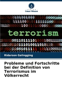 Abbildung von: Probleme und Fortschritte bei der Definition von Terrorismus im Voelkerrecht - Verlag Unser Wissen