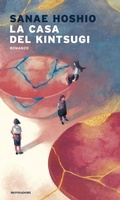 Cover: La casa del kintsugi - Narrative;Mondadori