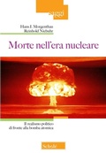 Cover: Morte nell'era nucleare. Il realismo politico di fronte alla bomba atomica - Saggi;Schol&eacute;
