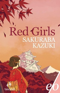 Abbildung von: Red girls. La leggenda della famiglia Akakuchiba - Tascabili e/o;E/O