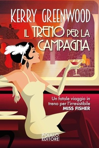 Abbildung von: Il treno per la campagna - Le indagini di Phryne Fisher;Polillo