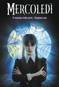 Cover: Mercoledi. Il romanzo della serie. Stagione uno - Narrativa;Nord-Sud