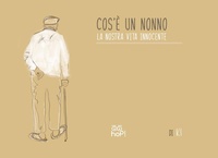 Abbildung von: Cos'è un nonno. La nostra vita innocente - Hop!