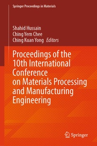 Enlarge image Cover: Proceedings of the 10th International Conference on Materials Processing and Manufacturing Engineering - Springer