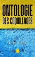 Cover: Ontologie des coquillages - Le Lys Bleu &Eacute;ditions