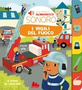 Cover: I vigili del fuoco. Il mio piccolo almanacco sonoro - Cartonbello;Gallucci