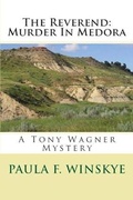 Cover: The Reverend: Murder in Medora (Tony Wagner Mysteries, #4) - Paula F Winskye