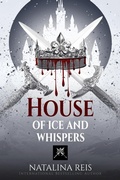 Cover: House of Ice and Whispers (House of Blood and Whispers, #0) - Natalina Reis