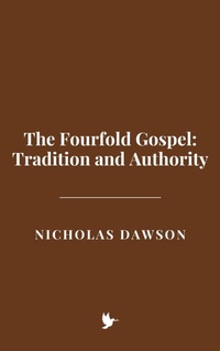 Abbildung von: The Fourfold Gospel: Tradition and Authority - Historia Magna