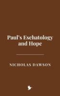 Abbildung von: Paul's Eschatology and Hope - Historia Magna