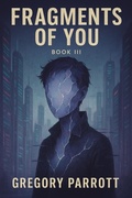 Cover: Fragments of You (Resonant Flash Saga, #3) - Mr Parrott